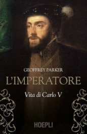 L imperatore. Vita di Carlo V