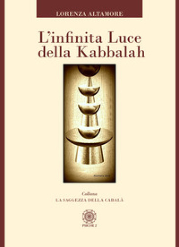 L'infinita luce della kabbalah