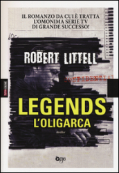 L oligarca. Legends