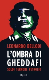 L ombra di Gheddafi
