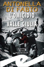 L omicidio di Valle Giulia