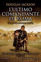 L ultimo comandante di Roma