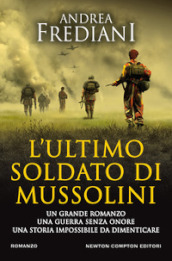 L ultimo soldato di Mussolini