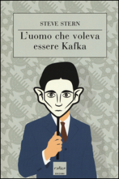 L uomo che voleva essere Kafka