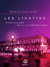LED Lighting. Rivoluzione nell illuminazione