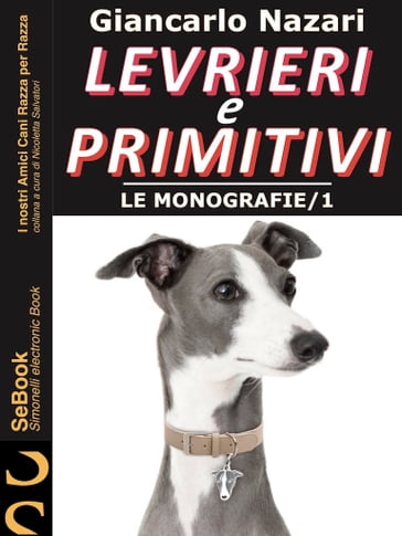 LEVRIERI e PRIMITIVI - Le Monografie 1.