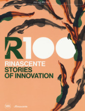 LR100. Rinascente. Stories of innovation. Ediz. a colori