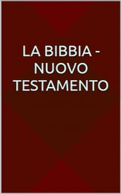 La Bibbia - Nuovo Testamento