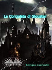 La Conquista Di Glouster