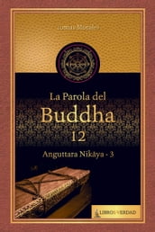 La Parola del Buddha - 12