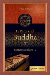 La Parola del Buddha - 7