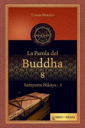 La Parola del Buddha - 8