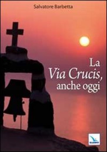 La Via Crucis, anche oggi