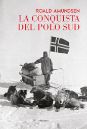 La conquista del Polo Sud