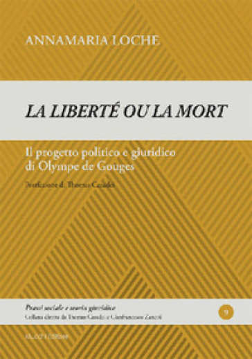 «La liberté ou la mort». Il progetto politico e giuridico di Olympe de Gouges