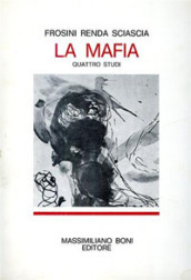 La mafia. Quattro studi