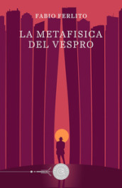 La metafisica del Vespro