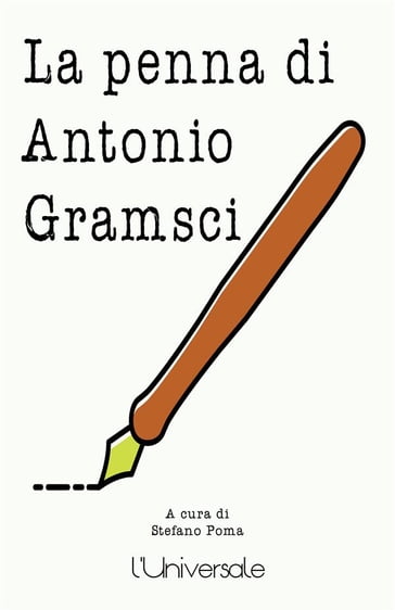La penna di Antonio Gramsci