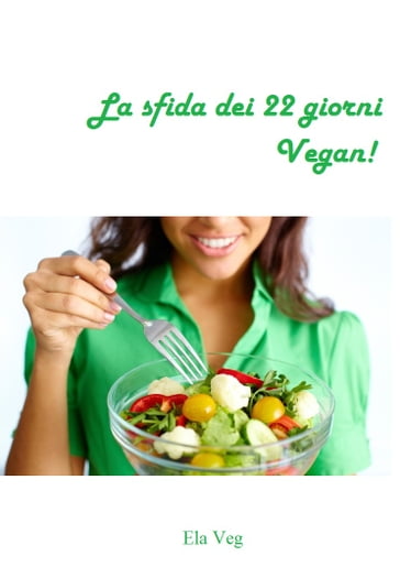 La sfida dei 22 giorni Vegan!