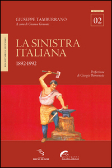La sinistra italiana 1892-1992
