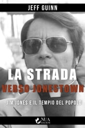 La strada verso Jonestown