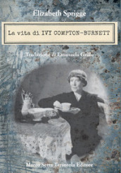 La vita di Ivy Compton-Burnett