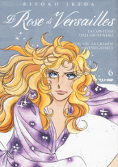 Lady Oscar collection. Le rose di Versailles. Vol. 6: Encore: la contessa dall abito nero & Loulou, la grande investigatrice