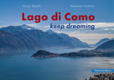 Lago di Como. Keep dreaming. Ediz. italiana e inglese