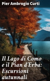 Il Lago di Como e il Pian d Erba: Escursioni autunnali