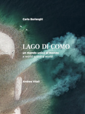 Lago di Como. un mondo unico al mondo-A world within a world