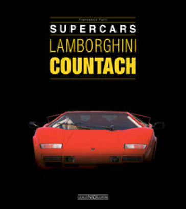 Lamborghini countach. Supercars. Ediz. italiana e inglese