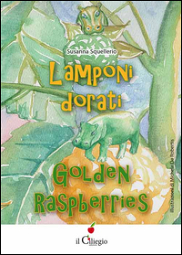 Lamponi dorati-Golden raspberries