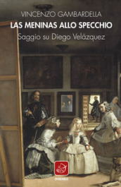 Las Meninas allo specchio. Saggio su Diego Velazquez