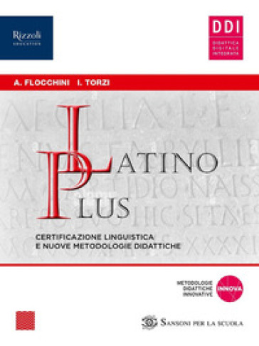 Latino plus certificazione linguistica e nuove metodologie didattiche. Per le Scuole superiori. Con e-book. Con espansione online