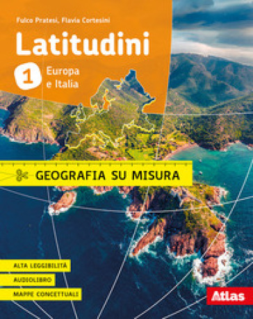 Latitudini. Geografia su misura. Per la Scuola media. Con ebook. Con espansione online. Vol. 1: Europa e Italia