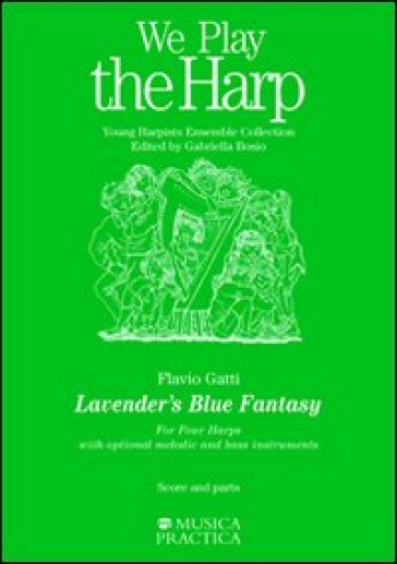 Lavander's Blue Fantasy. For Four Harps. With optional melodic and bass instruments