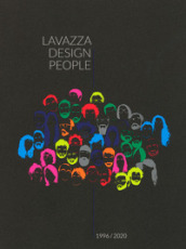 Lavazza design people. 1996-2020. Ediz. italiana e inglese