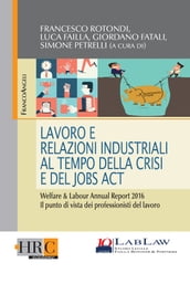 Lavoro e Relazioni Industriali al tempo della crisi e del Jobs Act.