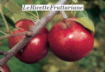 Le Ricette Fruttariane