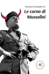 Le corna di Mussolini
