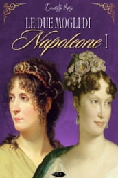 Le due mogli di Napoleone I