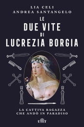 Le due vite di Lucrezia Borgia