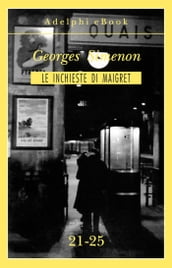 Le inchieste di Maigret 21-25