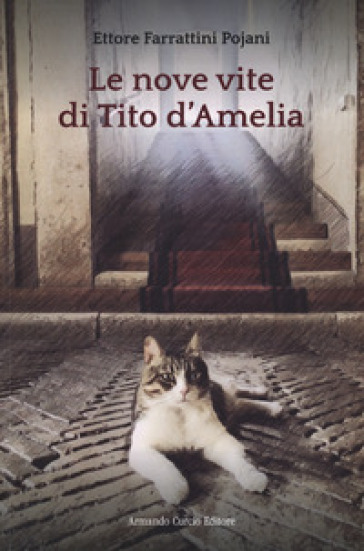 Le nove vite di Tito d'Amelia