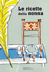 Le ricette della nonna