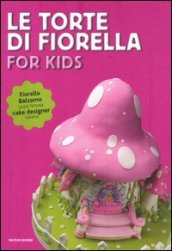 Le torte di Fiorella. For kids