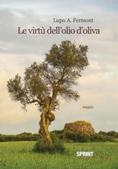 Le virtù dell olio d oliva