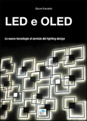 Led e Oled. Le nuove tecnologie al servizio del lighting design