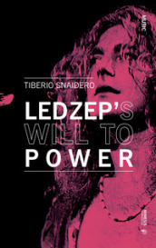 Led Zeppelin s will to power