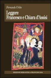 Leggere Francesco e Chiara D Assisi
